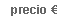 Precio del inmueble. Si situa el ratón encima del precio, visualizará el precio en pesetas.